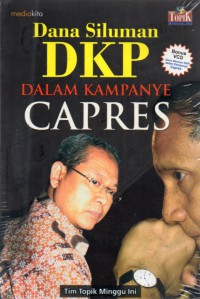 Image of Dana Siluman DKP dalam Kampanye Capres